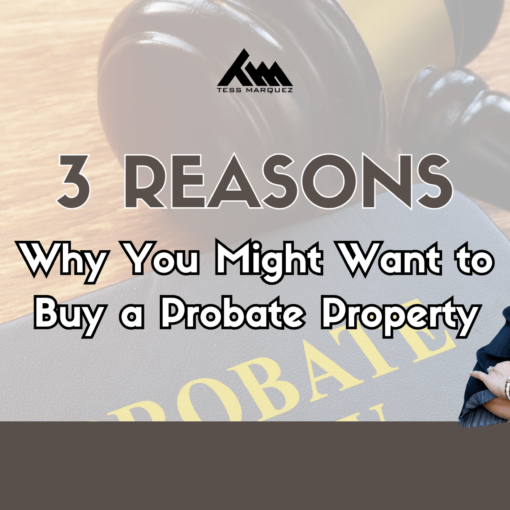 3 Reasons Why You Might Want to Buy a Probate Property